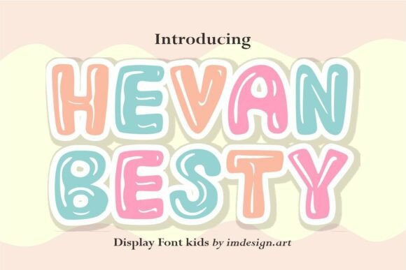 Hevan Besty: The Playful Display Font for Creative Brands