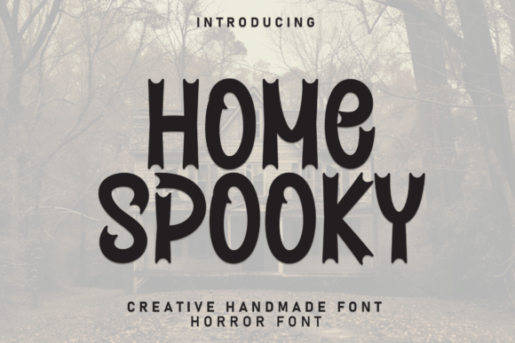 Home Spooky: The Friendly Typeface for Small Business Branding