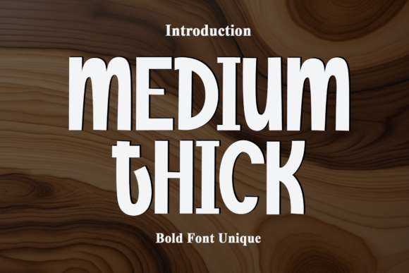 Medium Thick: A Bold Display Font for Creative Product Design