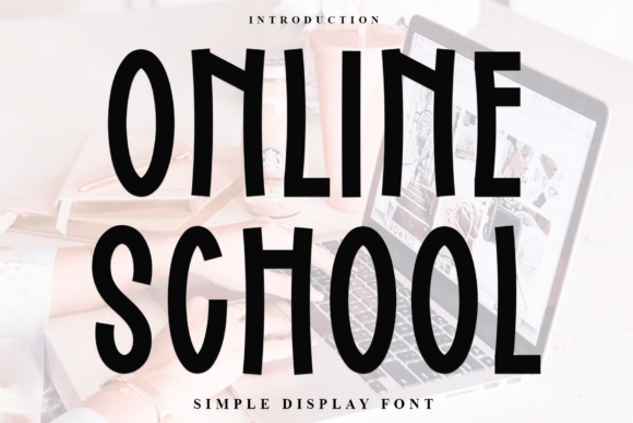 Online School: A Unique Display Font for Modern Design